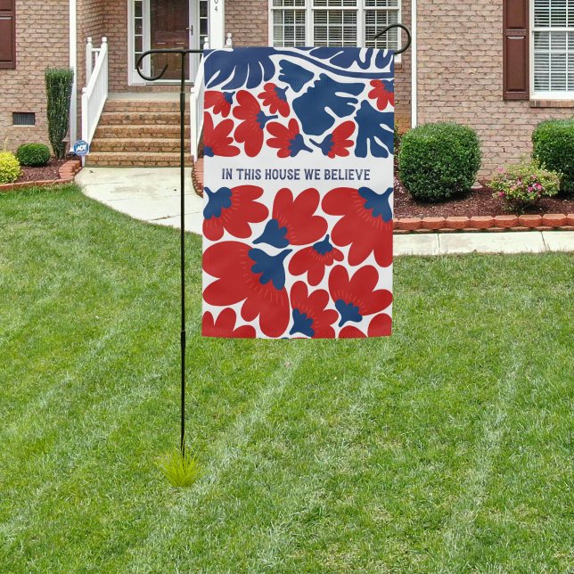 Floral Activist Home Decor In This House Believe Garden Flag (Creator Uploaded)