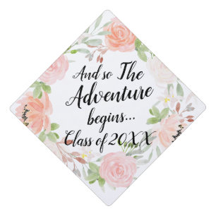 Floral Adventure Begins  Custom Class Year Graduation Cap Topper
