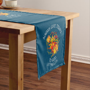 Floral ALWAYS GIVE THANKS Christian Thanksgiving Short Table Runner