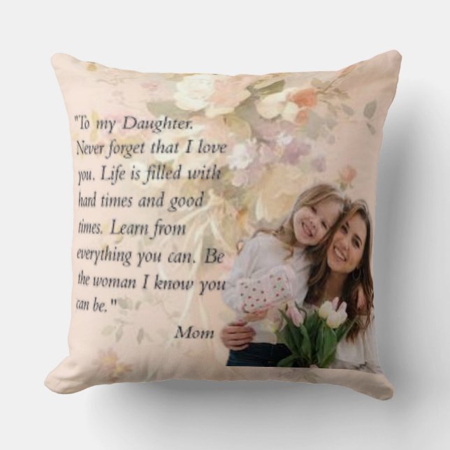 Floral and Custom Photo  for Your Daughter Throw Pillow (Front)