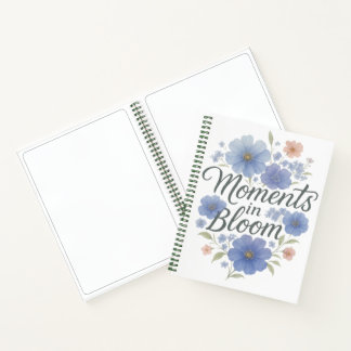 Floral artwork with “Moments in Bloom”  Notebook