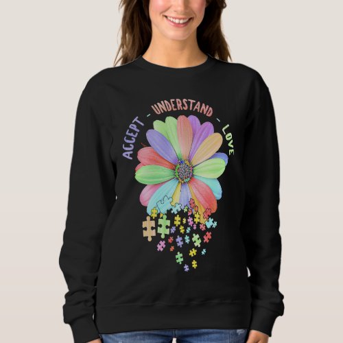 Floral Autism Awareness Daisy Flower Accept Unders Sweatshirt