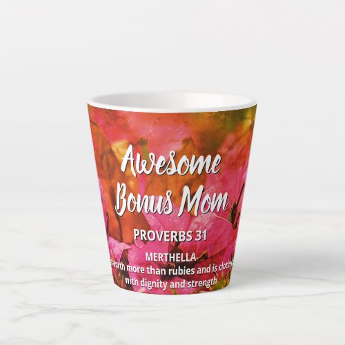 Floral AWESOME BONUS MOM Proverbs 31 Latte Mug