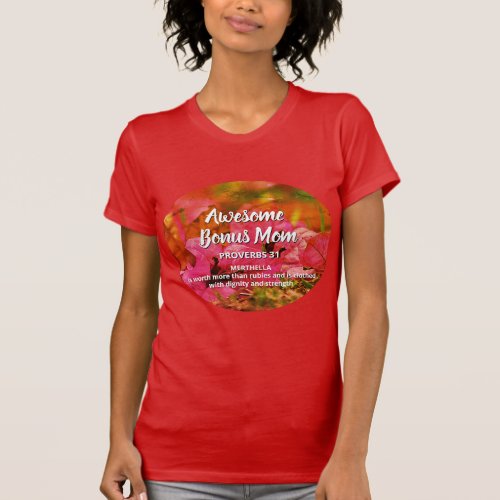 Floral AWESOME BONUS MOM Proverbs 31 T_Shirt