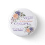 Floral Awesome Caregiver Appreciation  Button