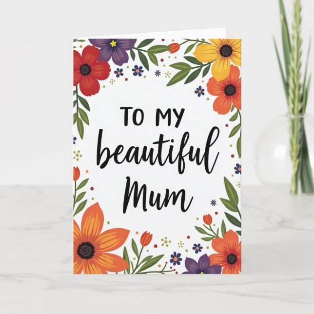 Floral Beautiful Mum Card (Front)
