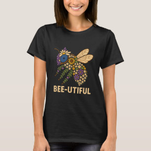 Floral Bee Fusion Bee-Utiful T-Shirt