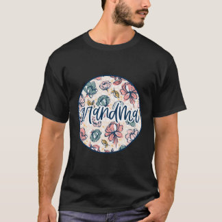 Floral Being Grandma Makes Life Complete Grandma M T-Shirt