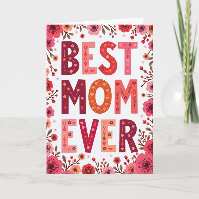 Floral Best Mom Ever Card (Front)