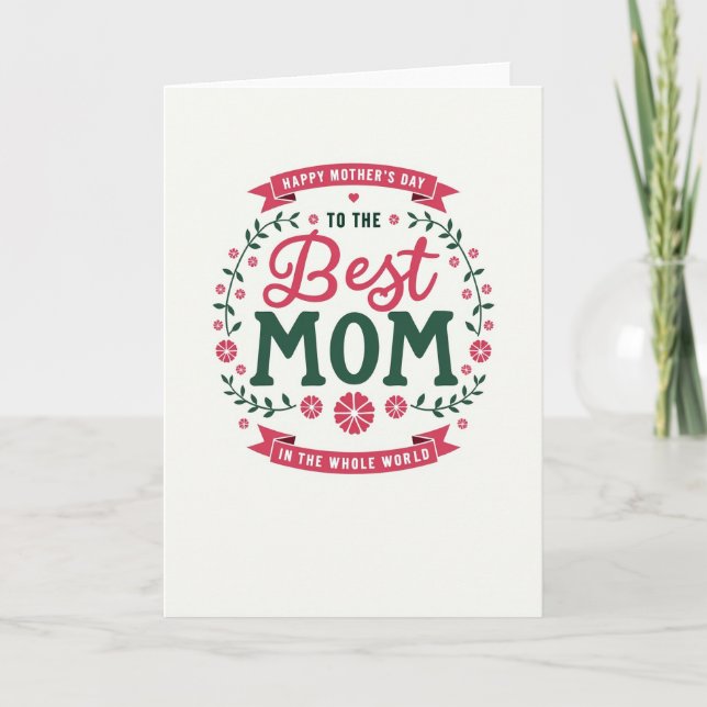 Floral Best Mom Greeting Card (Front)