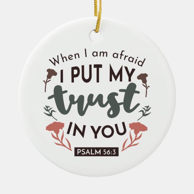 Floral Bible Verse Art 'I Put My Trust in You' Ceramic Ornament (Front)