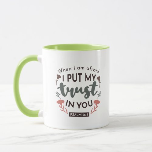 Floral Bible Verse Art I Put My Trust in You Mug