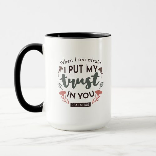 Floral Bible Verse Art I Put My Trust in You Mug