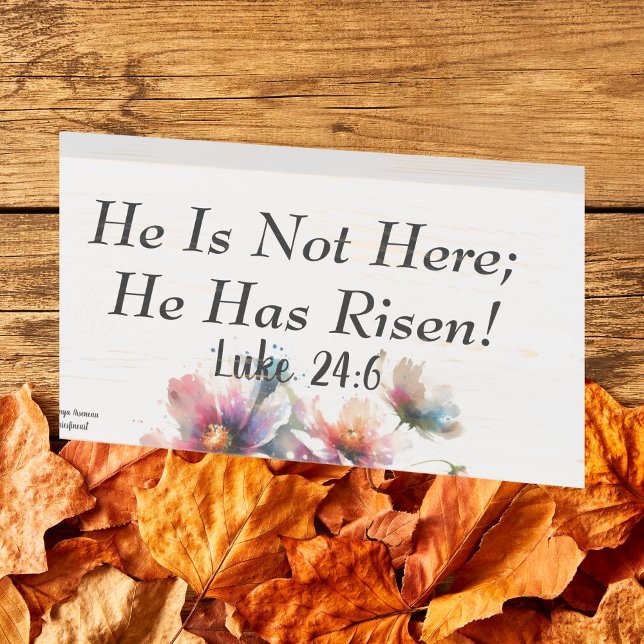  Floral Bible Verse ''He Has Risen''  Luke 24:6  Wooden Box Sign (Creator Uploaded)