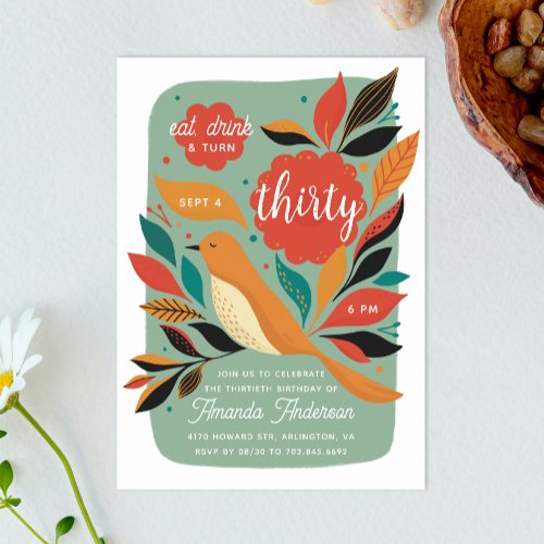 Floral bird 30th Birthday party Eat drink thirty Invitation