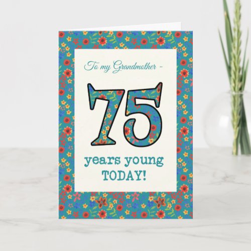 Floral Birthday Card 75 Years Young Grandmother