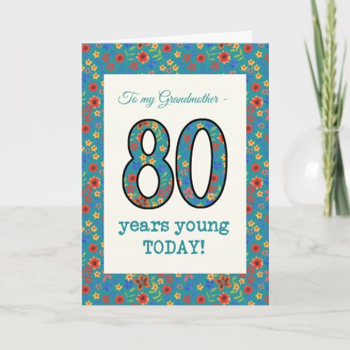 Floral Birthday Card 80 Years Young Grandmother Card
