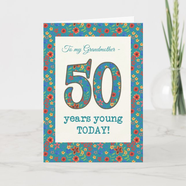 Floral Birthday Card, Grandmother, 50 Years Young Card (Front)
