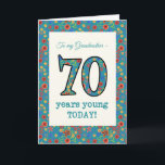 Floral Birthday Card, Grandmother, 70 Years Young Card<br><div class="desc">A pretty Age-specific Birthday Card for a Seventy-year-old Grandmother, with the number 70 and the border filled with a colorful retro floral pattern on a teal background. The floral pattern is part of the Posh & Painterly 'Granny Print' collection, from a hand-painted paper collage by Judy Adamson. This design will...</div>