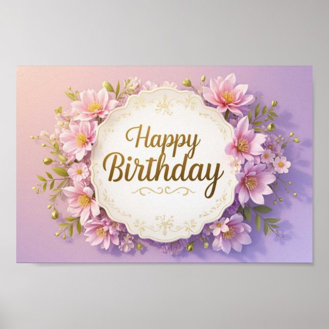 Floral birthday luxurious elegant extravagant  poster (Front)