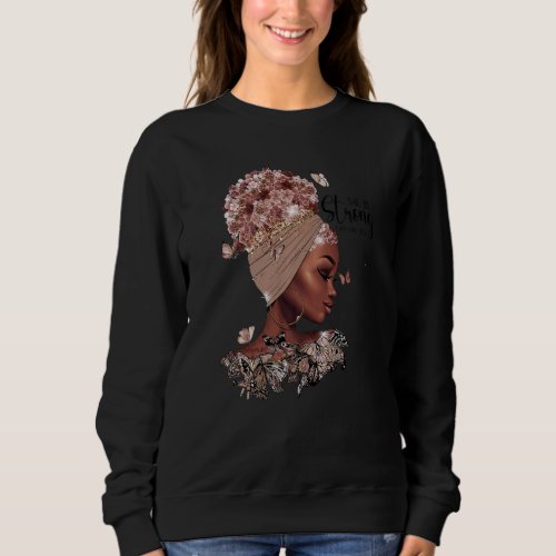 Floral Black Girl Shes Strong Afro Woman Christian Sweatshirt