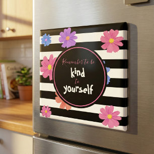 Floral Black White Stripes Inspirational Quote Magnet