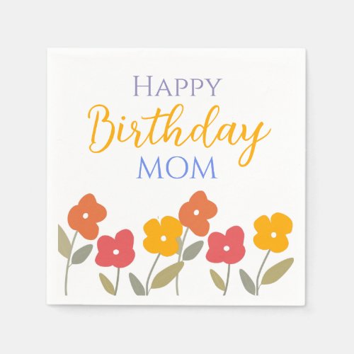 Floral Bloom Colorful Happy Birthday Mom Party Napkins