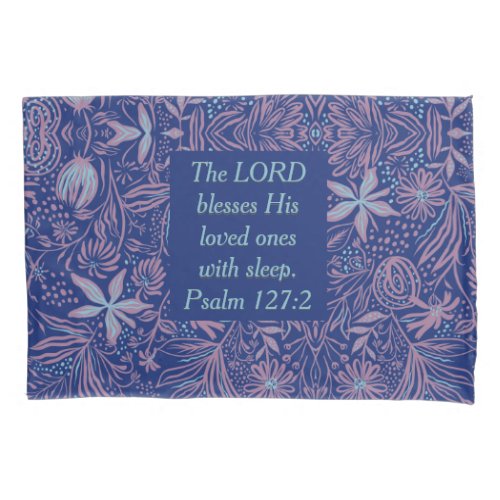 FLORAL Blue  LORD BLESSES WITH SLEEP  Christian Pillow Case