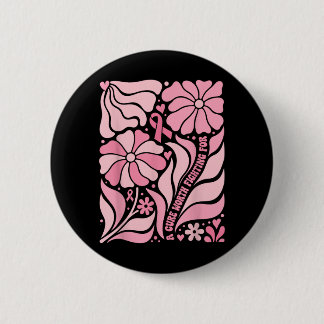 Floral Boho Breast Cancer Survivor A Cure Worth Button