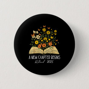 Floral Book A New Chapter Begins Retired Retiremen Button