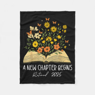 Floral Book A New Chapter Begins Retired Retiremen Fleece Blanket