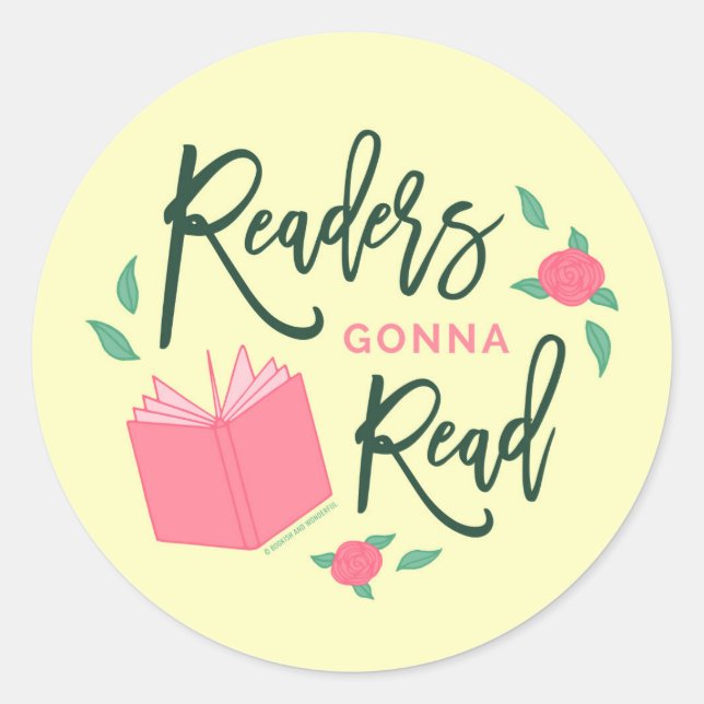 Floral Bookish Readers Gonna Read Classic Round Sticker (Front)