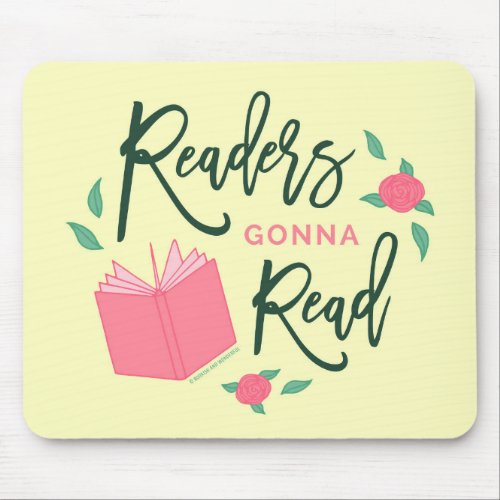 Floral Bookish Readers Gonna Read Mouse Pad