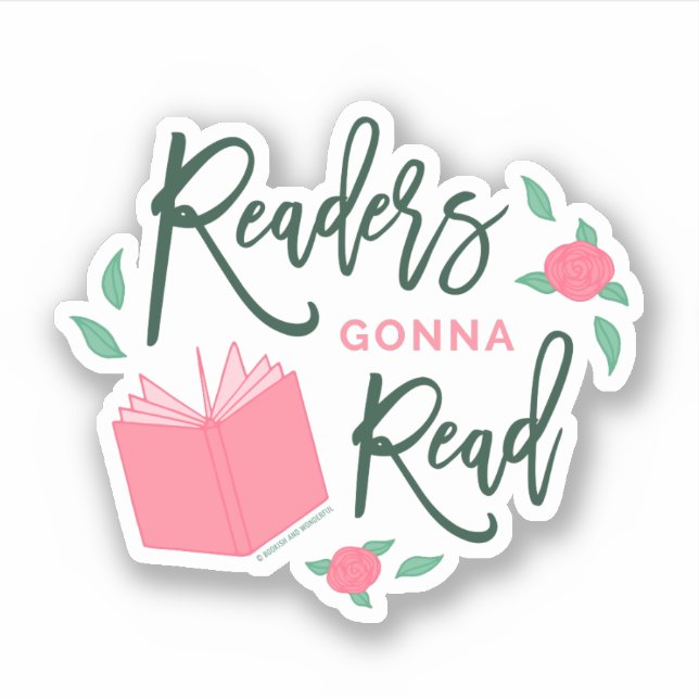 Floral Bookish Readers Gonna Read Sticker (Front)