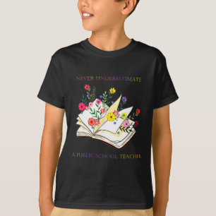 Floral Books Never Underestimate A Public School T T-Shirt
