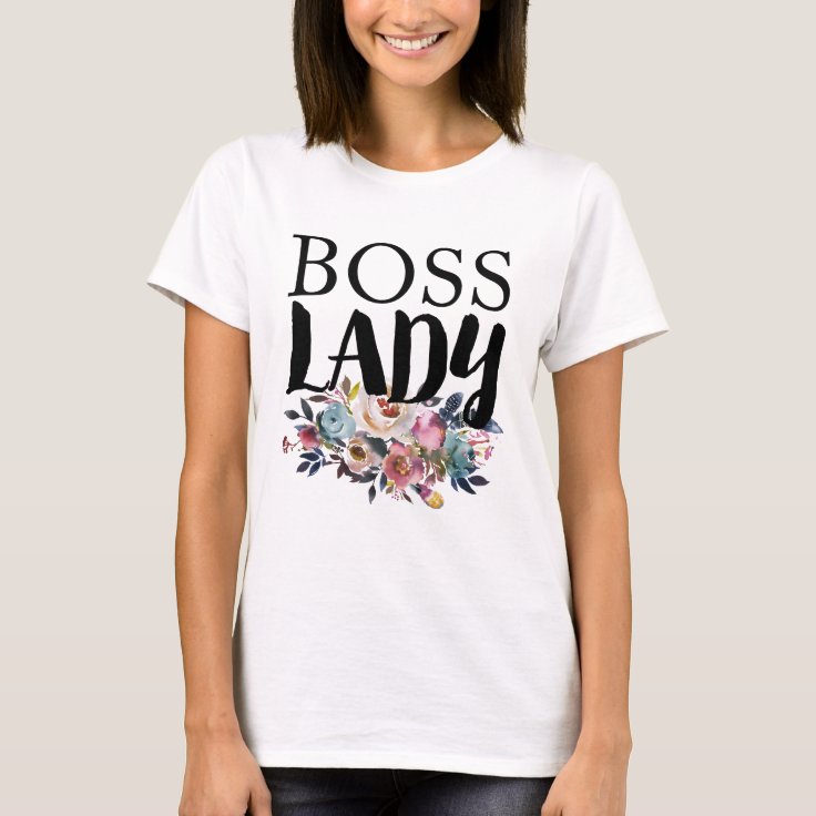 Floral Boss Lady TShirt Zazzle