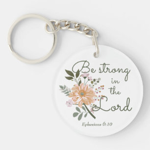 Floral Bouquet, Be Strong in the Lord Bible Verse Keychain