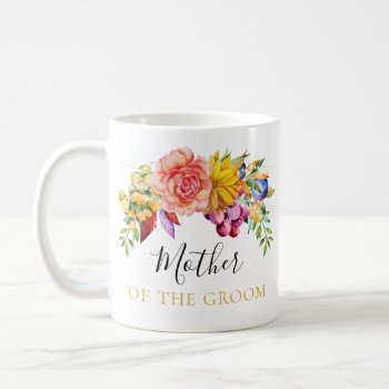 Floral Bouquet Mother Of The Groom Coffee Mug by MaggieMart at Zazzle