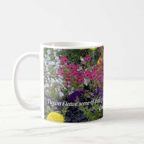 Floral Bouquet of Mixed Flowers Fragrance Quote Coffee Mug