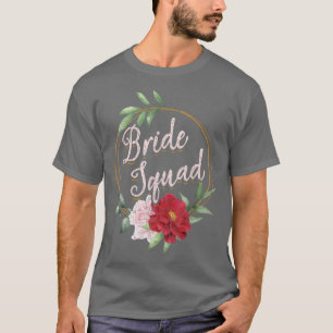 Floral Bride Squad Wedding Bridal Shower Flower Br T-Shirt
