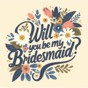 Floral Bridesmaid Proposal Sticker Decal