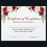 Floral Burgundy Certificate of Completion<br><div class="desc">Professional,  Customizable,  Certificate of Completion. Great for classes,  training courses,  schools,  business courses and more. Personalize with your custom text. Elegant Watercolor Burgundy Floral with burgundy roses,  pink roses and botanical greenery.</div>