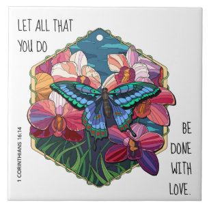Floral/Butterfly, w/ verse 1 Corinthians 16:14 Ceramic Tile