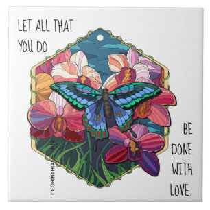 Floral/Butterfly, w/ verse 1 Corinthians 16:14 Ceramic Tile