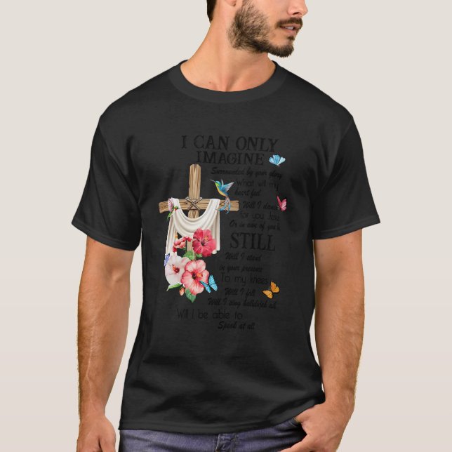 Floral Can Only Imagine Jesus Christian Faith Chri T-Shirt (Front)