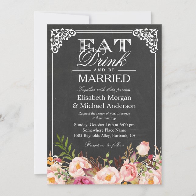 Floral Chalkboard Wedding EAT Drink and Be Married Invitation (Front)