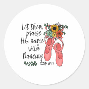 Floral Christian Dance Dancing Ballet - Ballerina Classic Round Sticker