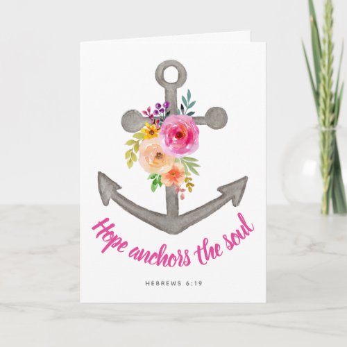 Floral  Christian Hope Anchors the Soul Verse Card