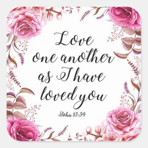 Floral Christian Love One Another Bible Scripture Square Sticker