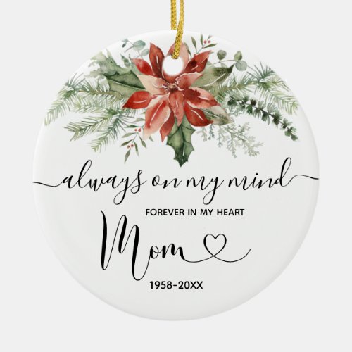 Floral Christmas In Loving Memory of Mom  Ceramic Ornament